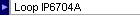 Loop IP6704A